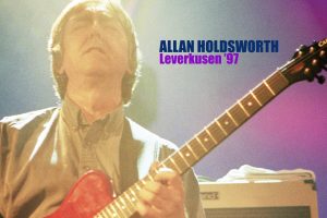 LEVERKUSEN ’97, the latest release in the continuing series of classic Allan Holdsworth live recordings, due March 12 from Manifesto Records