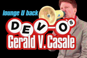 DEVO’s Gerald V. Casale Makes History w/ New 4-Dimensional “Lounge: Pay You Back” Music Video + Clear Vinyl, CD, Cassette Reissue!
