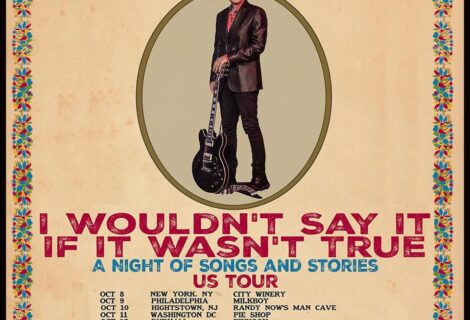 Steve Wynn (The Dream Syndicate) Confirms October U.S. Tour Dates in Support of I Wouldn’t Say It If It Wasn’t True (Debut Memoir) & Make It Right (Solo Album)