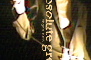 Archival Release from Absolute Grey – CBGB’s 1985 (Heyday Again) Set for August 7 – Think R.E.M. with a Female Singer, Nods to Fairport Convention & Echo & The Bunnymen