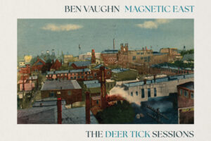 Ben Vaughn & SiriusXM’s Little Steven’s Underground Garage Exclusive Premiere of New Single Tonight on Palmyra Trash Pop Shindig!